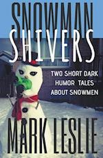 Snowman Shivers
