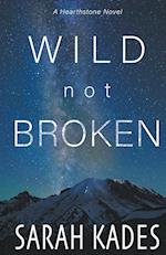 Wild Not Broken 