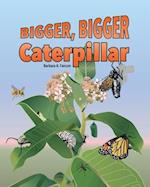 Bigger Bigger Caterpillar 