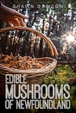 Edible Mushrooms of Newfoundland