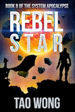 Rebel Star: A LitRPG Post-Apocalyptic Space Opera (System Apocalypse Book 8) 