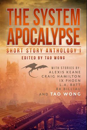 The System Apocalypse Short Story Anthology Volume 1