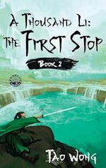A Thousand Li: The First Stop: Book 2 of A Thousand Li 