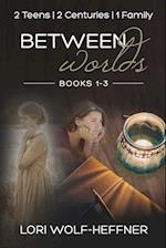 Between Worlds: Books 1-3 