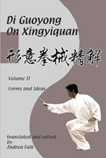 Di Guoyong on Xingyiquan Volume II Forms and Ideas