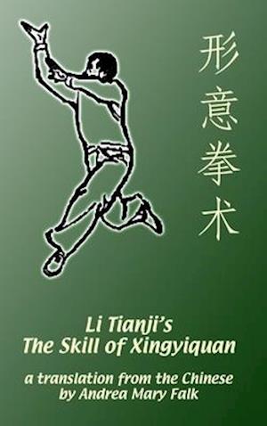 Li Tianji's The Skill of Xingyiquan