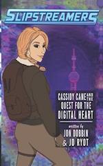 Cassidy Cane and the Quest for the Digital Heart