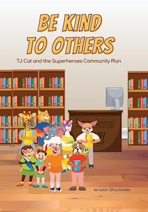 Be Kind to Others: TJ Cat and the Superheroes Community Plan