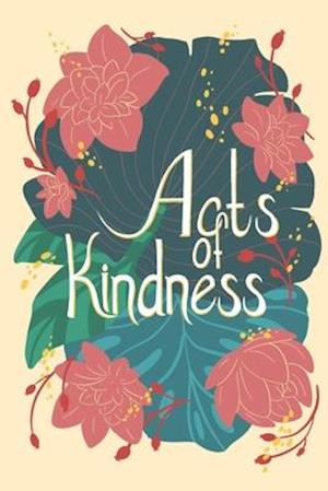 Acts of Kindness