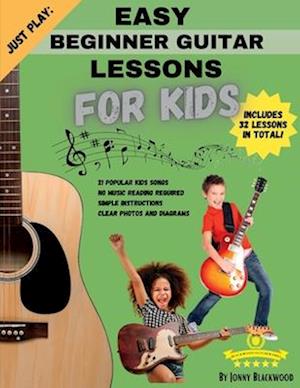 Just Play: Easy Beginner Guitar Lessons for Kids: with online video access