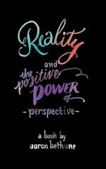 Reality and The Positive Power of Perspective 