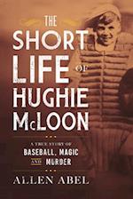 The Short Life of Hughie McLoon