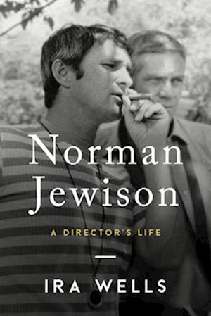 Norman Jewison : A Director's Life