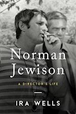 Norman Jewison : A Director's Life 