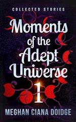 Moments of the Adept Universe: Collected Stories 