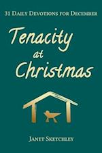 Tenacity at Christmas: 31 Daily Devotions for December 