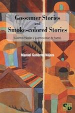 Gossamer Stories and Smoke-colored Stories