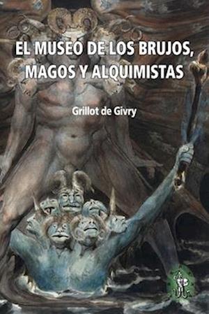 El Museo de los brujos, magos y alquimistas