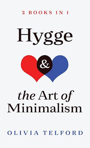 Hygge and The Art of Minimalism