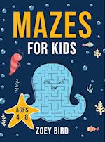 Mazes for Kids: Maze Activity Book for Ages 4 - 8 