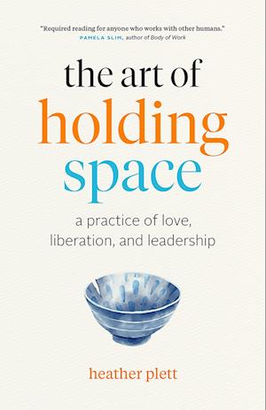 The Art of Holding Space