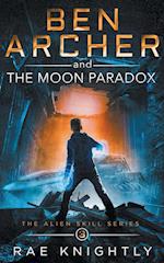 Ben Archer and the Moon Paradox (The Alien Skill Series, Book 3) 