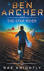 Ben Archer and the Star Rider (The Alien Skill Series, Book 5) 