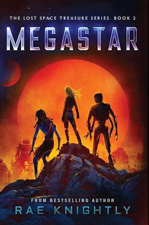 Megastar (The Lost Space Treasure Series, Book 2)