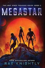 Megastar (The Lost Space Treasure Series, Book 2) 