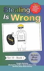 Stealing Is Wrong (Berkeley Boys Books) 