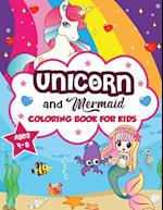 Unicorn and Mermaid Coloring Book for Kids ages 4-8