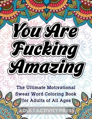 You Are Fucking Amazing