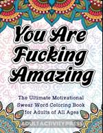 You Are Fucking Amazing