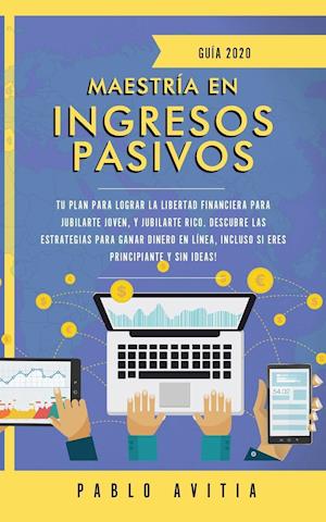 Maestría en ingresos pasivos 2020