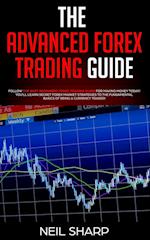 The Advanced Forex Trading Guide