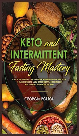 Keto and Intermittent Fasting Mastery