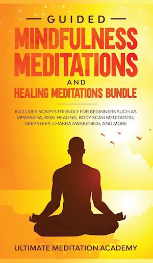 Guided Mindfulness Meditations and Healing Meditations Bundle