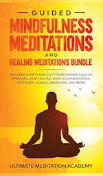 Guided Mindfulness Meditations and Healing Meditations Bundle