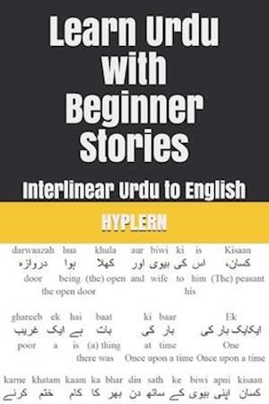 Learn Urdu with Beginner Stories: Interlinear Urdu to English