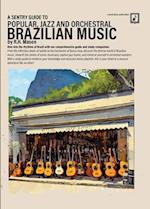 A Sentry Guide to Popular, Jazz and Orchestral Brazilian Music 