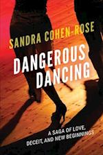 DANGEROUS DANCING: A SAGA OF LOVE, DECEIT AND NEW BEGINNINGS 