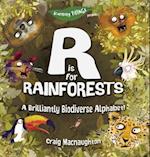 R is for Rainforests