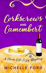 Corkscrews and Camembert 