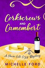 Corkscrews and Camembert 