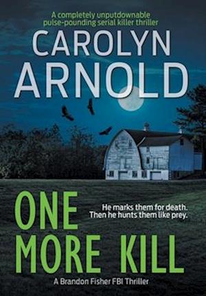 One More Kill: A completely unputdownable pulse-pounding serial killer thriller