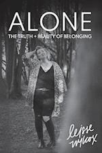 Alone: The Truth + Beauty of Belonging 