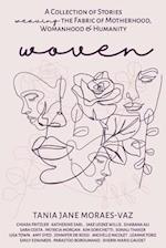 WOVEN: A Collection of Stories Weaving the Fabric of Motherhood, Womanhood & Humanity 