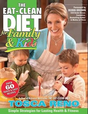 The Eat-Clean Diet for Family & Kids