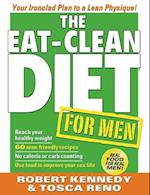 The Eat-Clean Diet for Men: Your Ironclad Plan to a Lean Physique 