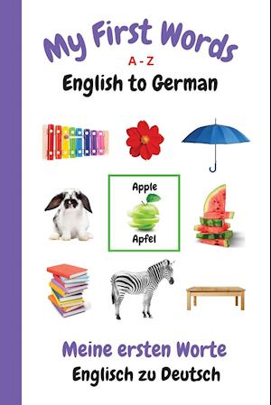 My First Words A - Z English to German